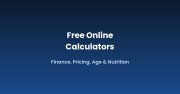 Free Online Calculators: Finance, Pricing, Age & Nutrition