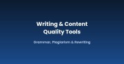 Writing & Content Quality Tools: Grammar, Plagiarism & Rewriting
