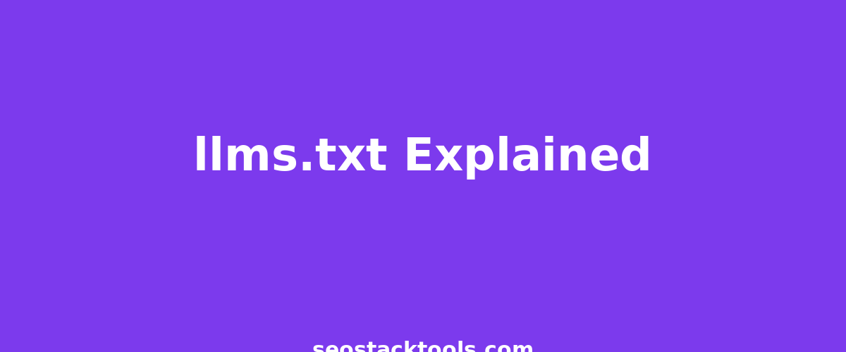 What Is llms.txt and Does Your Website Need One?