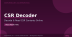 CSR Decoder: Decode &amp; Verify CSR Files Online