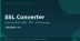 SSL Certificate Converter: Convert PEM, DER, PFX